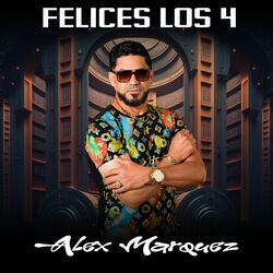 Felices Los 4