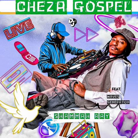 cheza gospel (feat. waves Generation)