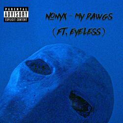 My Dawgs (feat. Eyeless)