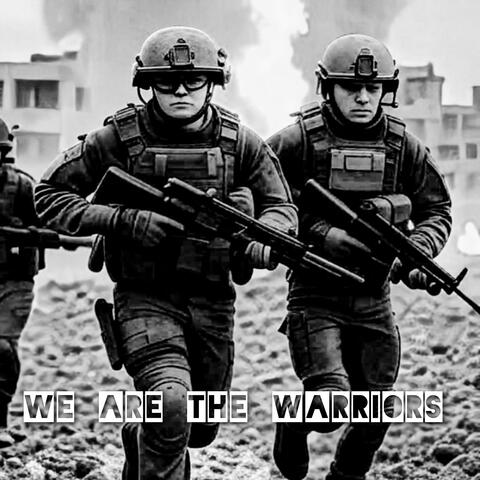 We Are The Warriors