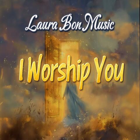 I Worship You