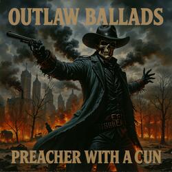 Outlaw Ballads – Preacher With a Gun
