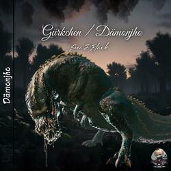 Gürkchen / Dämonjho