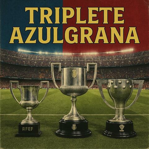 Triplete Azulgrana (Barça Campeón)