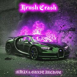 KRUSH CRASH (Sped Up)