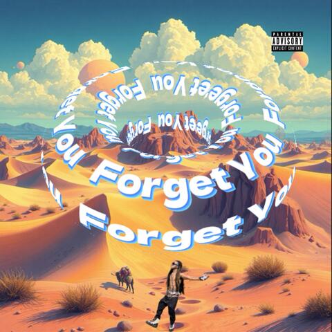 Forget you