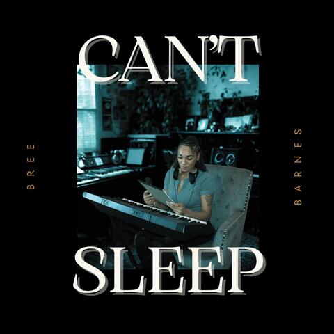 Can't Sleep