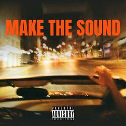 MAKE THE SOUND