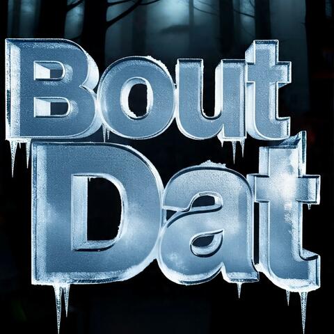 Bout Dat