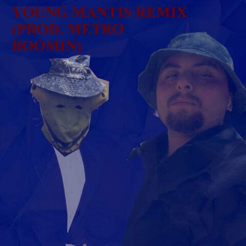 Young Mantis (Remix)