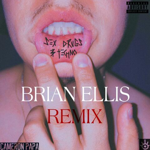 SEX DRUGS & TECHNO (feat. Brian Ellis) [Remix] (Remix)