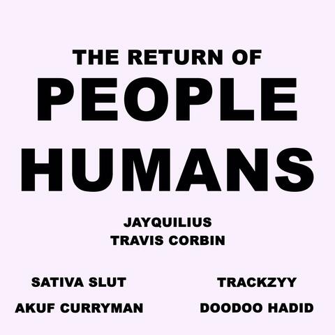 The Return Of People Humans