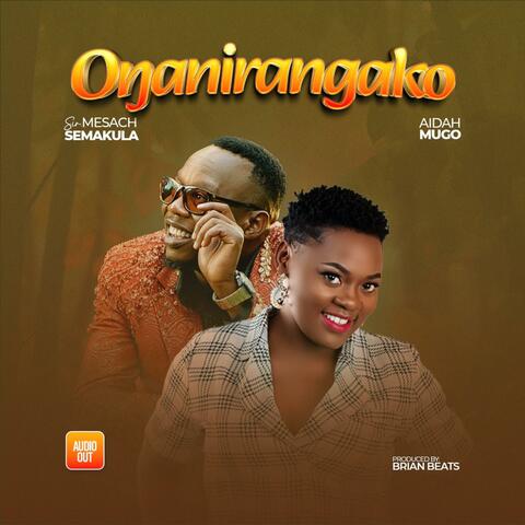 Onganirangako (feat. Aidah Mugo)