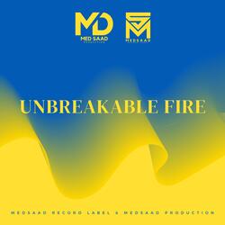Unbreakable fire