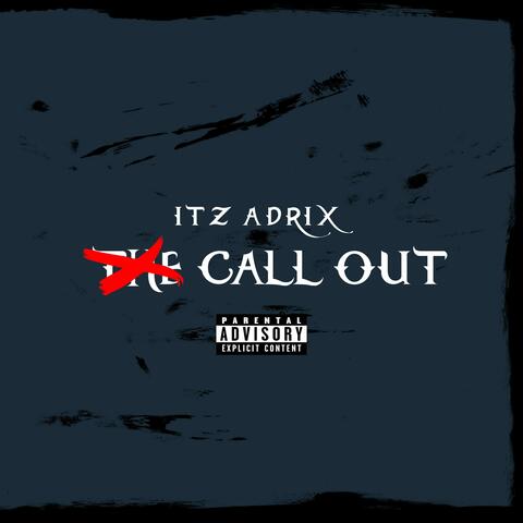 The call out
