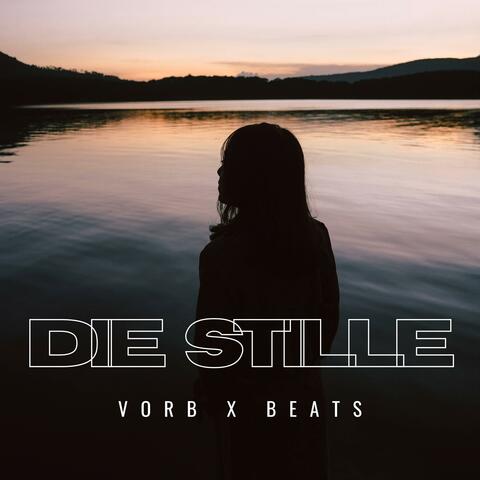 Die Stille
