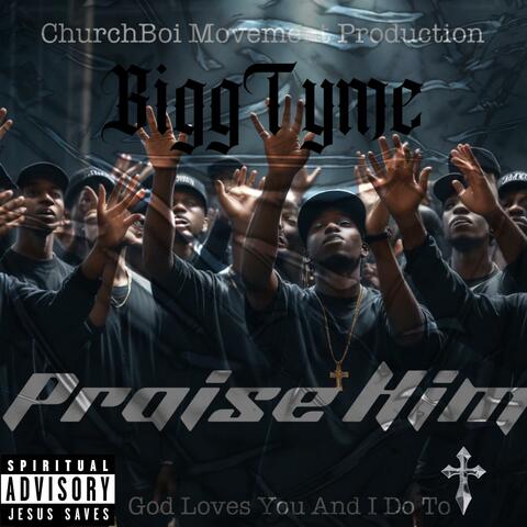 Praise Him