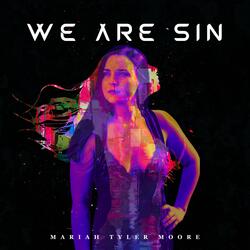 We Are Sin