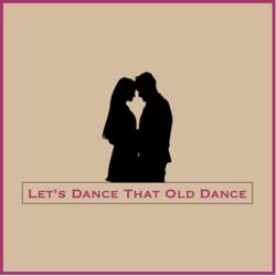 Let's Dance That Old Dance