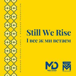Still we rise - І все ж ми встаєм