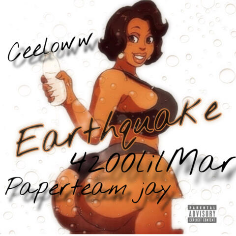 Earthquake (feat. 4200Lilmar & Ceeloww)