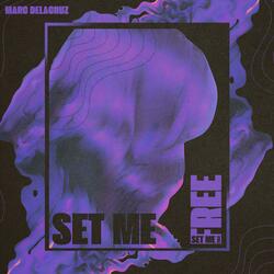 SET ME FREE