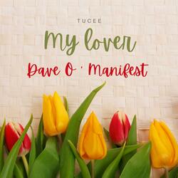 My Lover (feat. Dave O' Manifest)