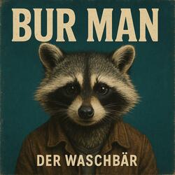 Bur Man