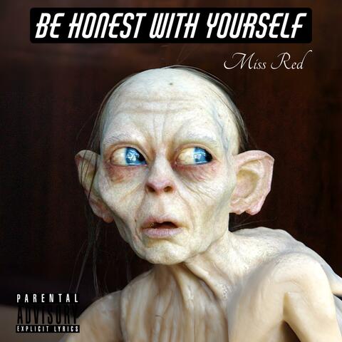 Be Honest with Yourself