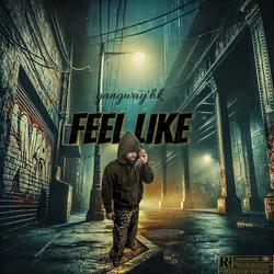 Feel like