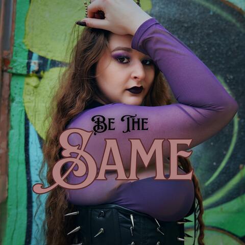 Be The Same