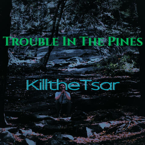 Trouble In The Pines