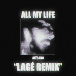 All My Life. (LAGÉ Remix)