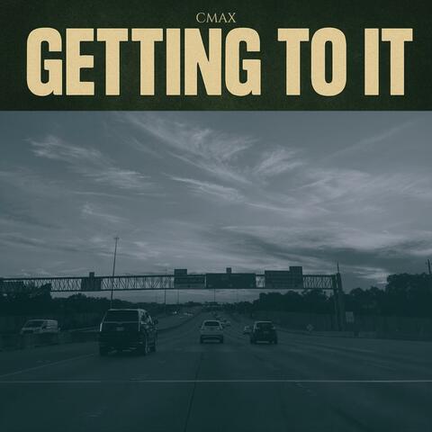 Getting to It