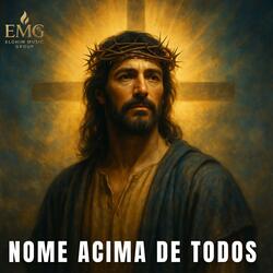 Jesus – Nome Acima de Todos