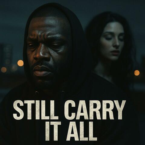 Still carry it all...