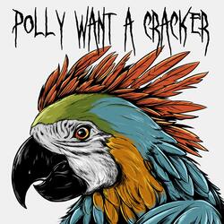 Polly Want a Cracker