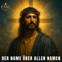 Jesus – Der Name über allen Namen