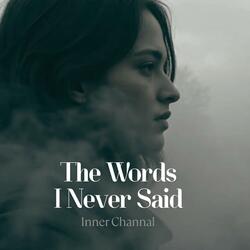 The Words I Never Said