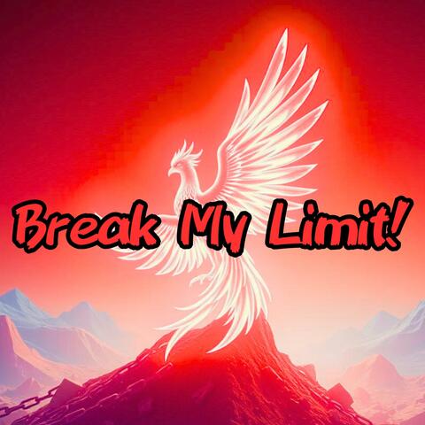Break My Limit!