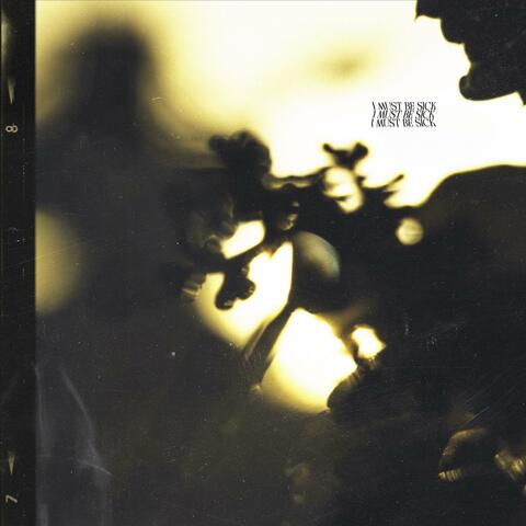 I Must Be Sick // Rain