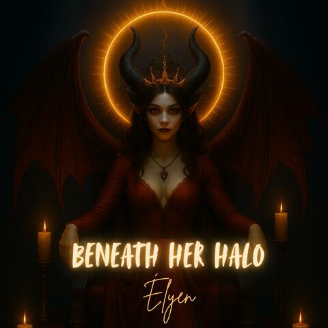 BENEATH HER HALO