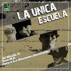 La Unica Escuela ([feat. Toro M.B. & Soru Black One)