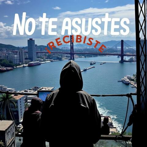 NO TE ASUSTES
