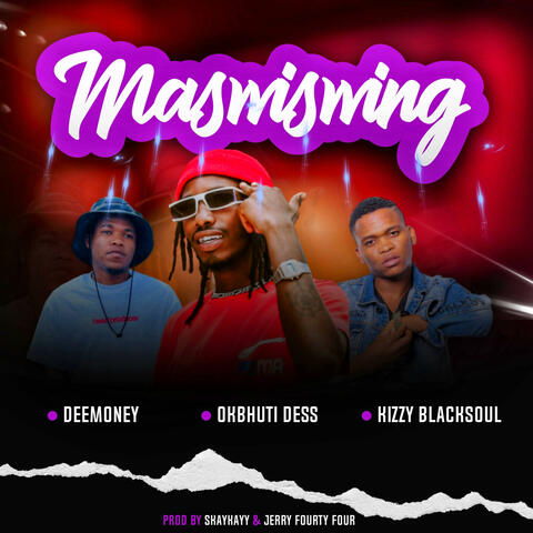 Maswiswing (feat. Okbhuti dess & Dee Maney)