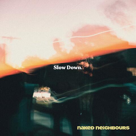 Slow Down