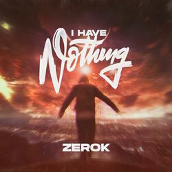 I Have Nothing