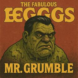 MR GRUMBLE