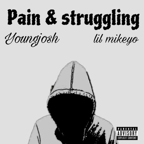 Pain & struggle