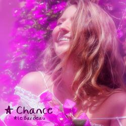 A Chance